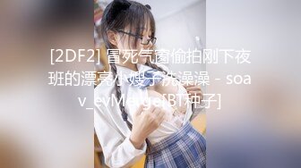 四川南充某院校小骚学生妹，网友撩骚给我发来紫薇视频，平时看着很正点 表面看不出什么，没想到宿舍暗藏自慰棒 玩得小穴湿哒哒！