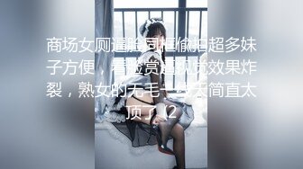 前凸后翘魔鬼身材OF百万粉撸铁健身教练Ellie剧情三部，钢琴老师与学生，瑜伽教练与学生，小黄鸭水中造爱无套内射