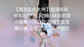 国产CD系列美艳伪娘小乔女仆装跟老板约炮 从卧室缠绵到洗手间激情后入极度发骚干的呻吟不断