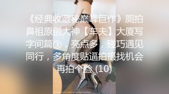 极品反差婊 8+9越南素人行约艹越南反差婊，颜值极高的妹子会吃鸡，各种艹逼姿势爽翻天！