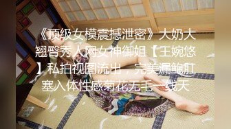 颜值极高 丰臀美乳 三点尽露 自嗨高潮表情勾魂摄魄