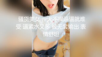 ?淫荡御萝? 罕见露脸中出超乖极品洛丽塔少女▌喵喵酱▌深喉食屌撅臀待插 紧致肥美嫩鲍 羞耻极射灌精