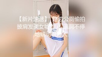 幸福老哥啪啪童颜大奶00后嫩妹今天新加入个眼镜妹3女1男，先用震动棒玩弄一番口交上位骑坐轮番上阵