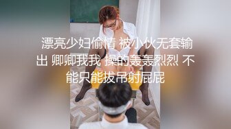 “操我快点操我 操我逼 射里面了不行”露脸高颜值大学美女和男友爱爱自拍 面对镜头还害羞各种助挡拍脸拍逼