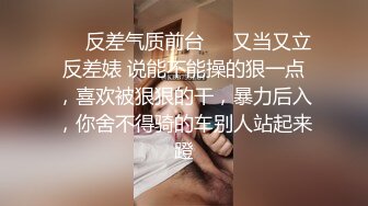 【酒店偷拍】约情人开房操逼，一进来脱衣直接开操，骑乘侧入爆插，搞了两炮，搞得小姐姐舒服了