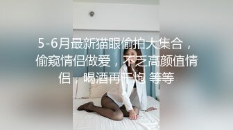  偷窥精壮小伙和极品少妇酒店开房啪啪连干两炮