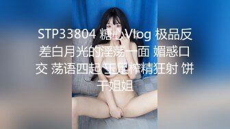 丰满妹子寂寞难忍邀请帅哥来玩深喉JJ舌头伸进屁眼玩毒龙后入插逼插菊花到内射