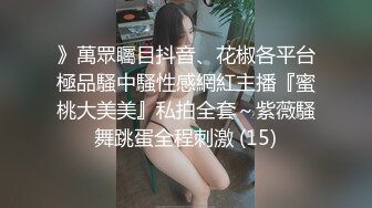 【泄密前女友】高颜值~生活照+大尺度私拍~口娇啪啪视频~